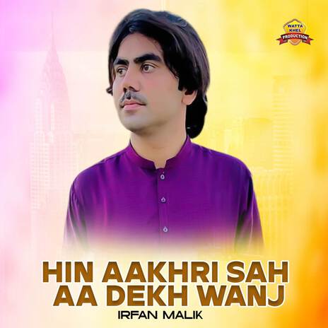 Hin Aakhri Sah Aa Dekh Wanj | Boomplay Music