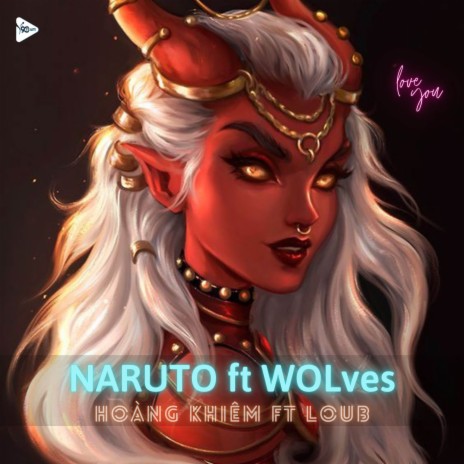 Wolves ft Naruto Shippuuden (Loub x Hoàng Khiêm Remix) | Boomplay Music