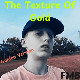 The Texture Of Gold (Golden Version)