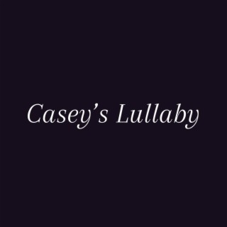 Casey's Lullaby