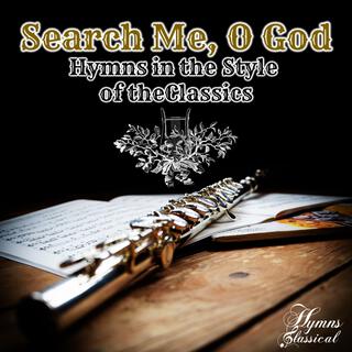 Search Me, O God