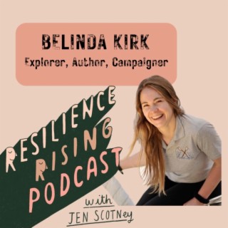 Ep 31 - Belinda Kirk - How Adventure Builds Resilience