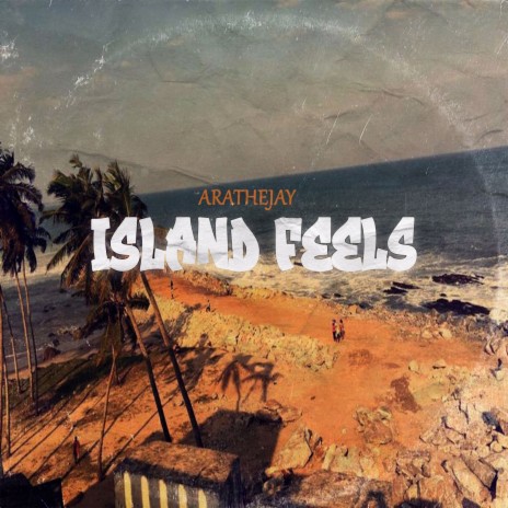 ISLAND FEELS | Boomplay Music