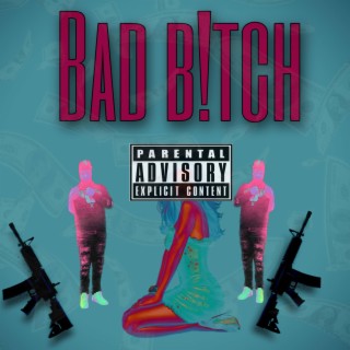 Bad b!tch lyrics | Boomplay Music