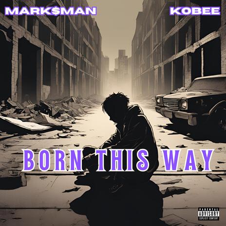 BORN THIS WAY ft. Mark$man | Boomplay Music