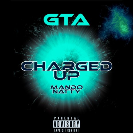 Charged Up ft. MANDO & NATTY | Boomplay Music