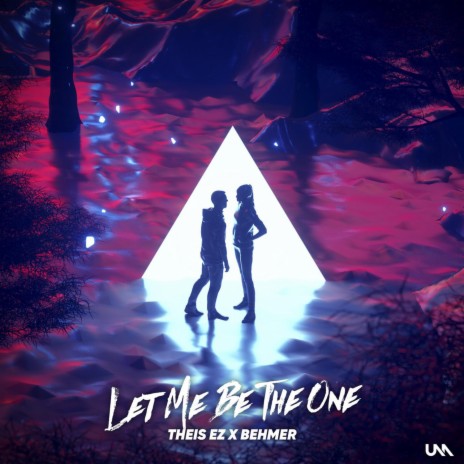 Let Me Be The One ft. Behmer | Boomplay Music