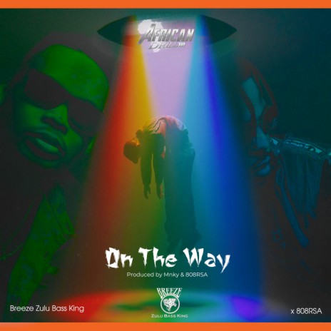 On The Way ft. 808RSA | Boomplay Music