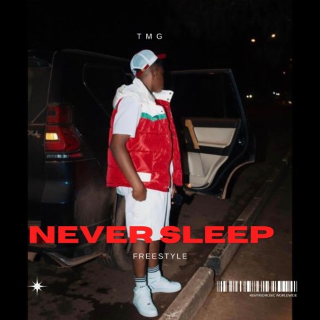 Never Sleep (Freestyle) ft. Emmy Cruz TMG | Boomplay Music