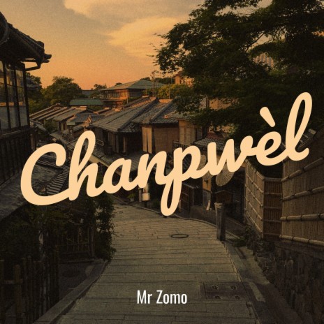 Chanpwèl | Boomplay Music