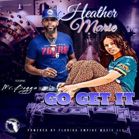 Go Get it ft. Heather Marie & Mr.Baggs | Boomplay Music