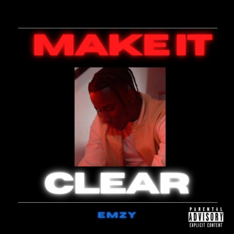 Make It Clear | Boomplay Music