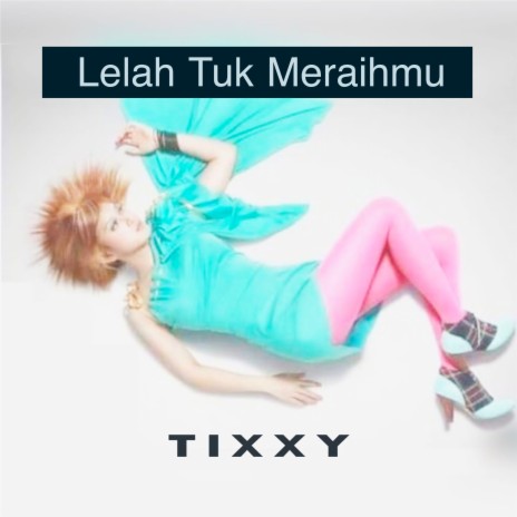 Lelah Tuk Meraihmu | Boomplay Music