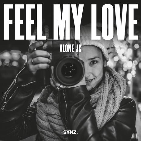 Feel My Love | Boomplay Music