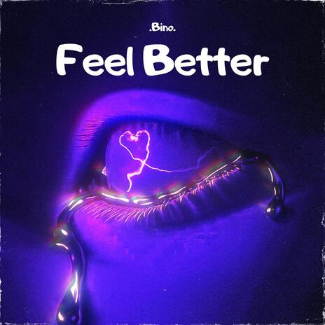 Feel Better | Boomplay Music