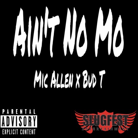 Ain't No Mo (Radio Edit) ft. Mic Allen