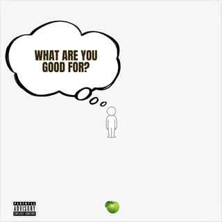 What Are You Good For?