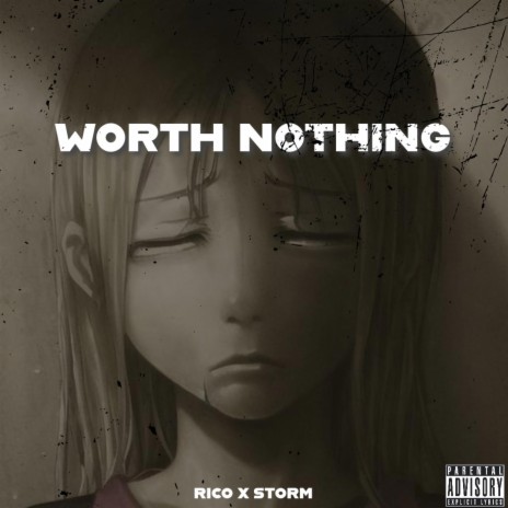 Worth Nothing ft. STORM