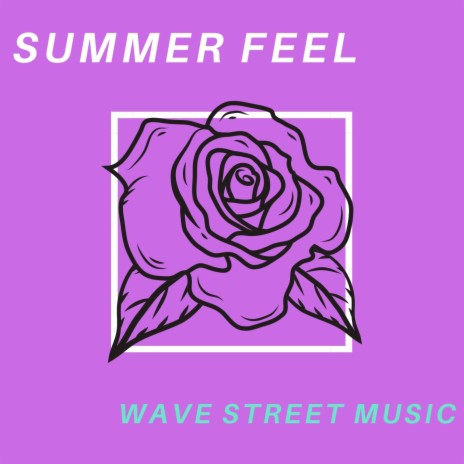 Summer Feel | Boomplay Music