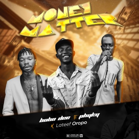 Money Matter ft. Bobo Dee & Lateef Oropo | Boomplay Music