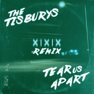 Tear Us Apart (XIXIX Remix)