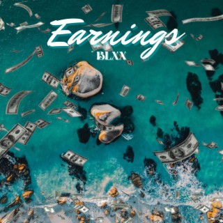 EARNINGS lyrics | Boomplay Music