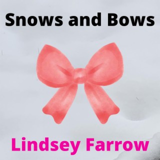 Snows and Bows lyrics | Boomplay Music