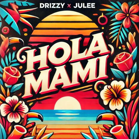 Hola Mami ft. Julee | Boomplay Music