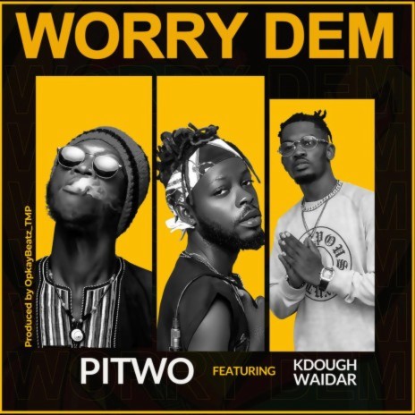 Worry Dem ft. KDough Waidar | Boomplay Music