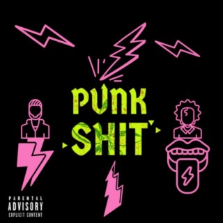 Punk Sh!t lyrics | Boomplay Music