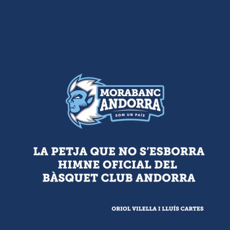 La Petja Que No S'Esborra Himne Oficial del Bàsquet Club Andorra ft. Oriol Vilella | Boomplay Music