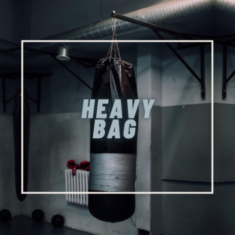 Heavy Bag | Boomplay Music