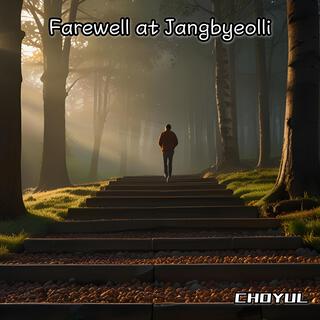 Farewell at Jangbyeolli