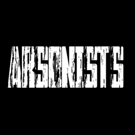 Arsonist | Boomplay Music