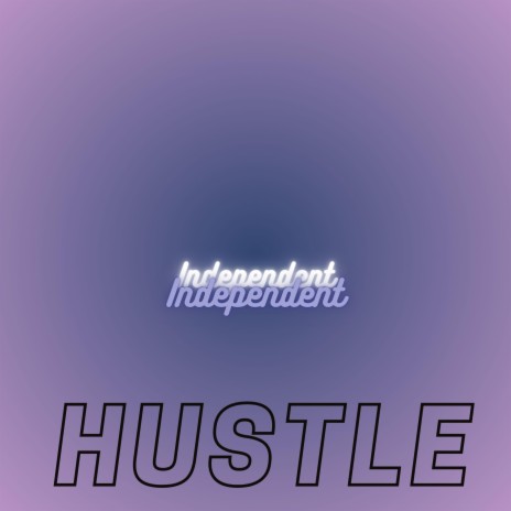 Independent Hustle