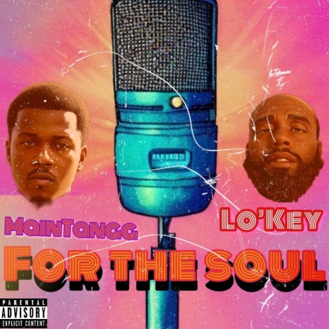 For The Soul ft. Lo’Key | Boomplay Music