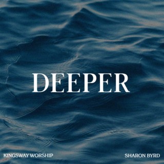 Deeper ft. Sharon Byrd lyrics | Boomplay Music