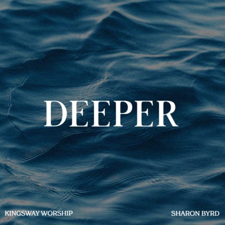 Deeper ft. Sharon Byrd