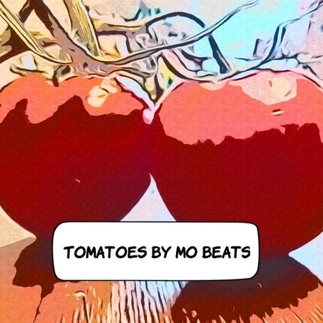 Tomatoes | Boomplay Music