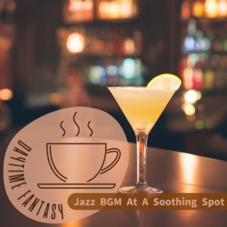 Jazz Bgm at a Soothing Spot