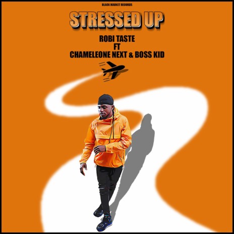 Stressed Up ft. Chameleone Next & Boss Kid | Boomplay Music