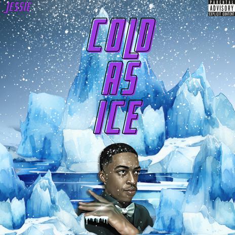 Cold As Ice | Boomplay Music