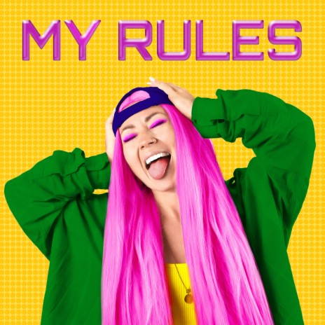 My Rules | Boomplay Music