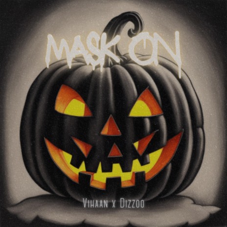 Mask on ft. Dizzoo | Boomplay Music