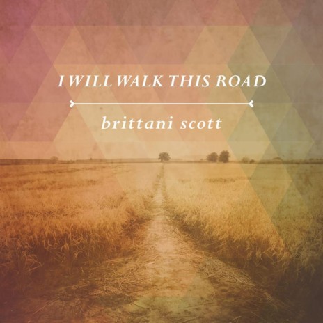 I Will Walk This Road | Boomplay Music