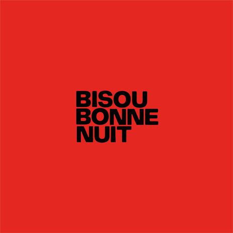 Bisou Bonne Nuit | Boomplay Music