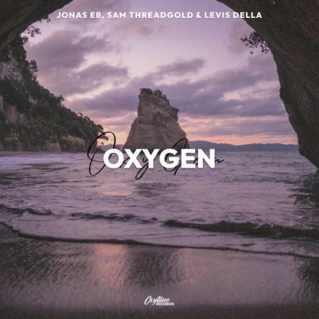 Oxygen ft. Sam Threadgold & Levis Della