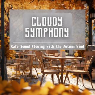 Cafe Sound Flowing with the Autumn Wind