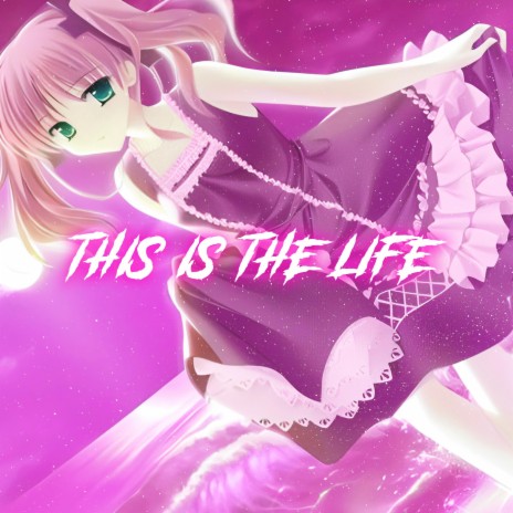 This Is The Life (Nightcore) | Boomplay Music
