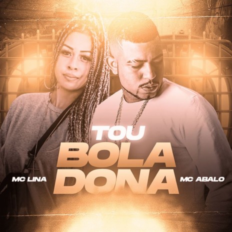 Tou Boladona ft. Mc Lina | Boomplay Music